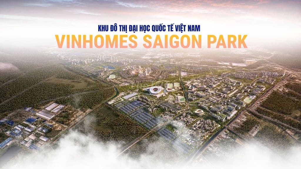 Vinhomes Saigon Park Hóc Môn mở bán 3 khu đẹp nhất dự án 5.5 tỷ/căn