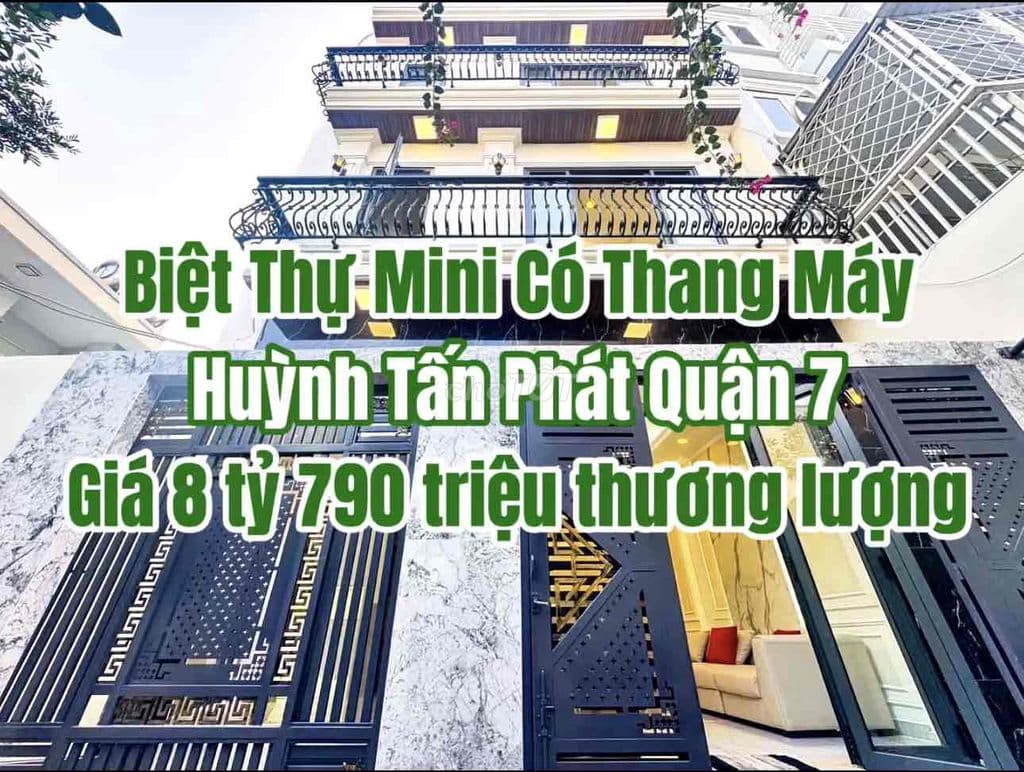BIỆT THỰ MINI SIÊU ĐẸP CÓ THANG MÁY HUỲNH TẤN PHÁT 8X9M GIÁ 8 TỶ 790TR