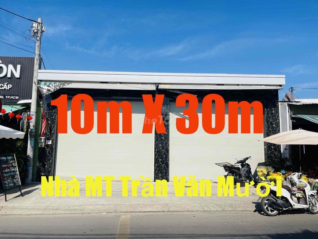 NHÀ 10m X 30m-Mặt Tiền Trần Văn Mười-Ngay Ngã 3 Phan Văn Hớn