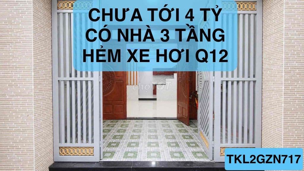 NHÀ 3 TẦNG HẺM XE HƠI THÔNG TỨ TUNG Q12 GIÁ 3 TỶ NHỈNH CÒN THƯƠNGLƯỢNG